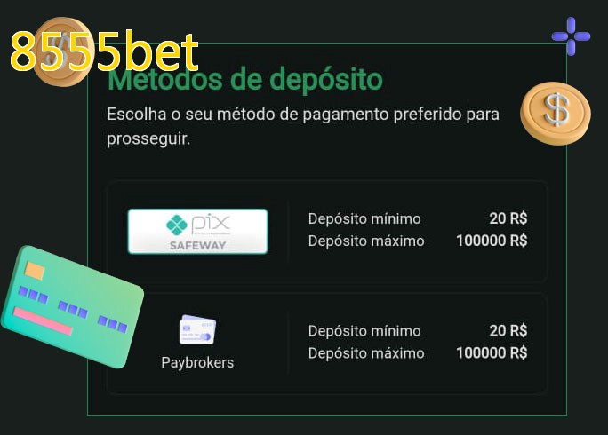 O cassino 8555betbet oferece uma grande variedade de métodos de pagamento